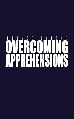 Overcoming Apprehensions